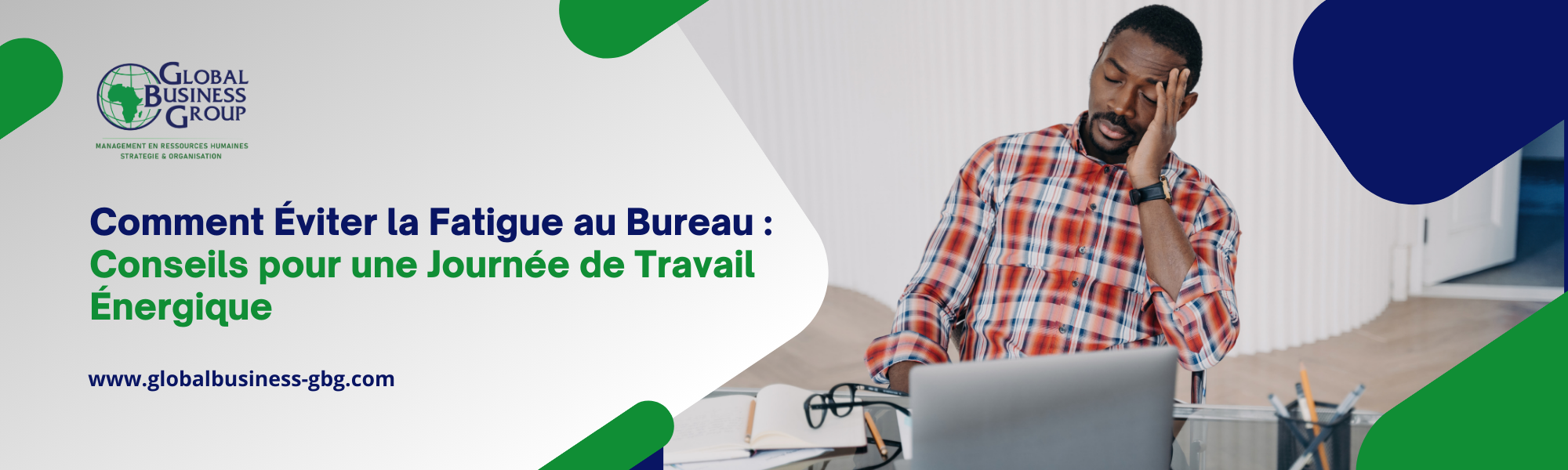 Comment Éviter la Fatigue au Bureau :  Conseils pour une Journée de Travail Énergique